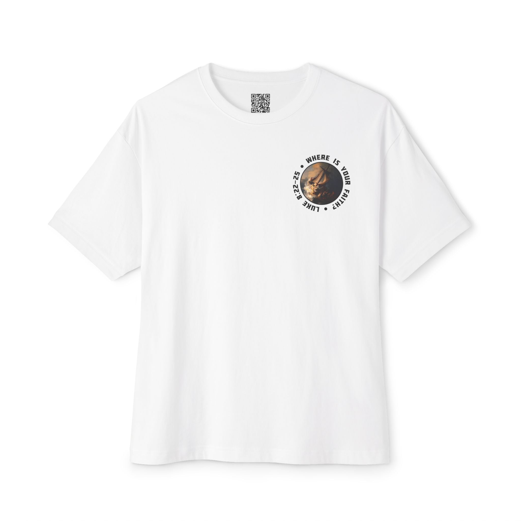 Luke 8:22-25 — Where is your faith? — Christian T-Shirt