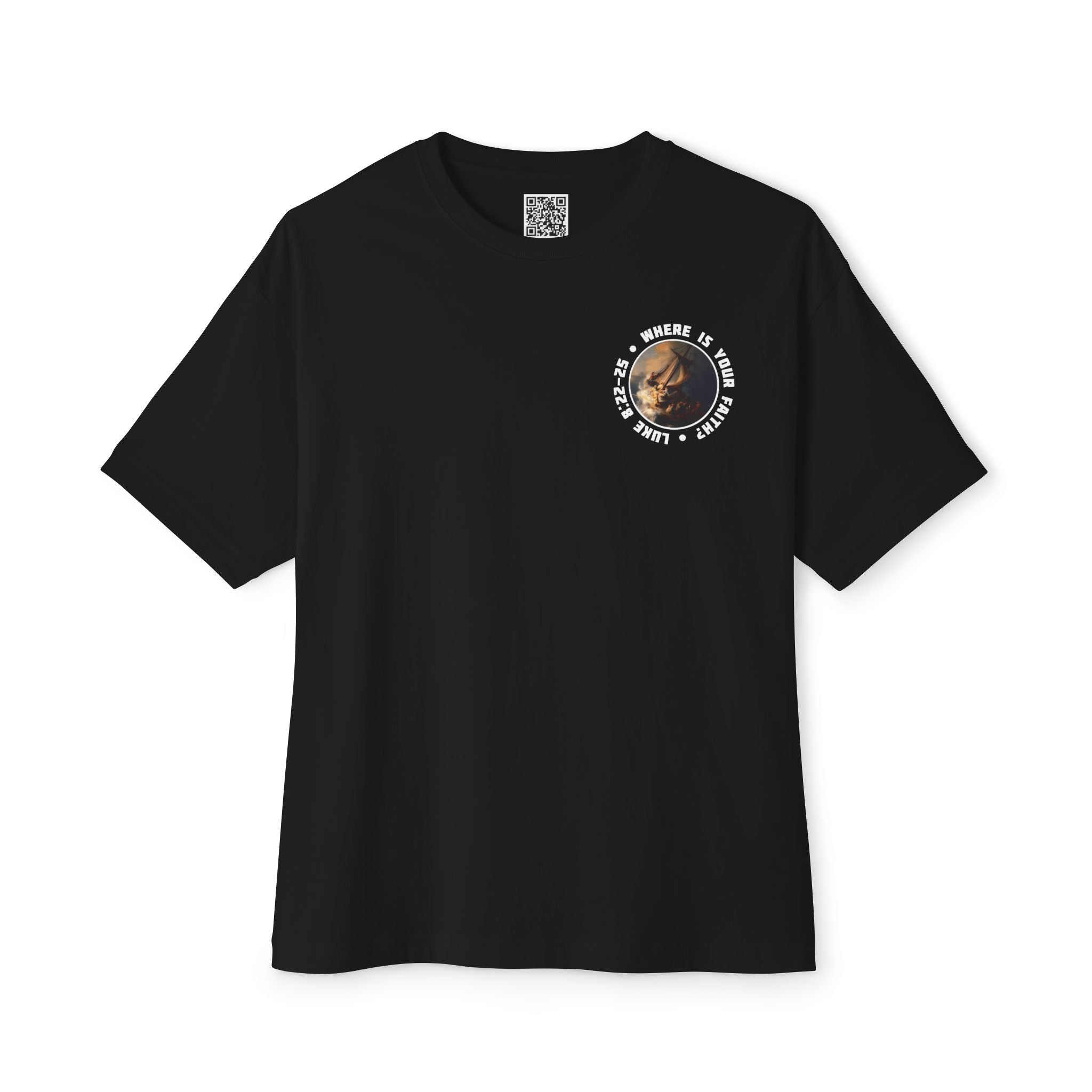 Luke 8:22-25 — Where is your faith? — Christian T-Shirt